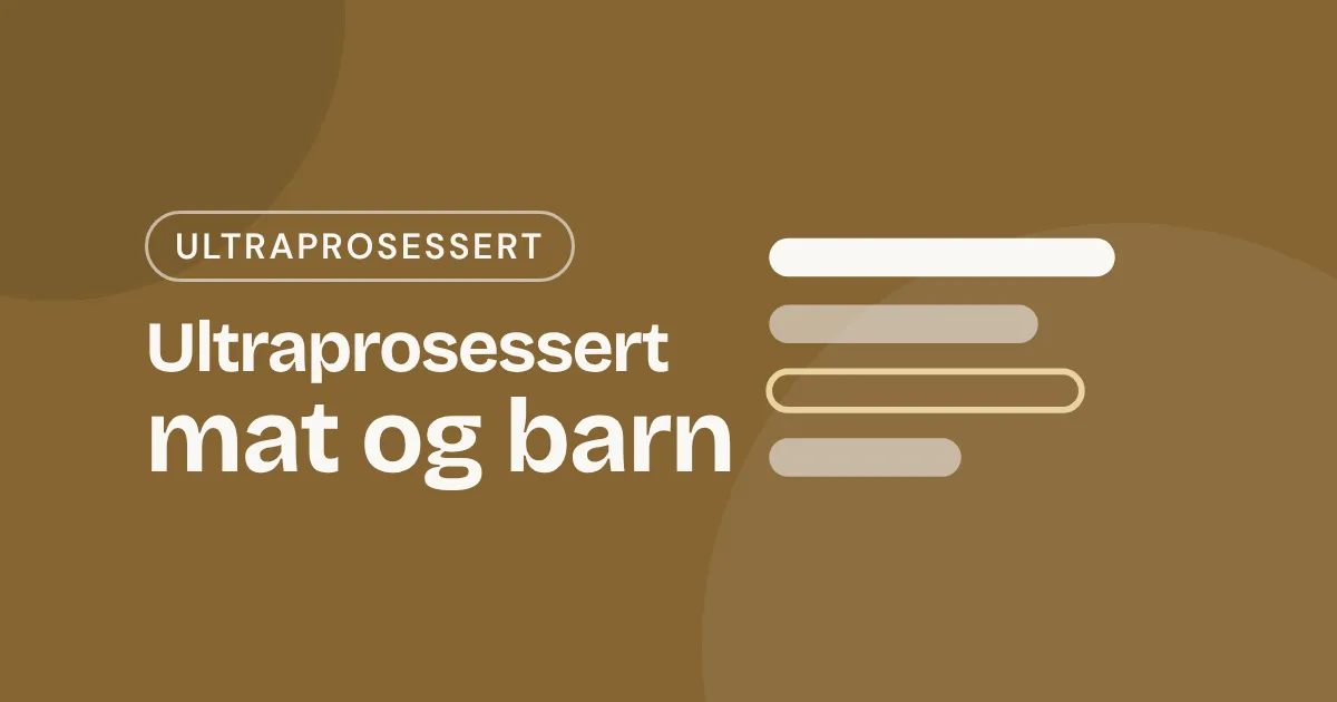 Omslag med teksten «Ultraprosessert mat og barn» og en liste med fire linjer